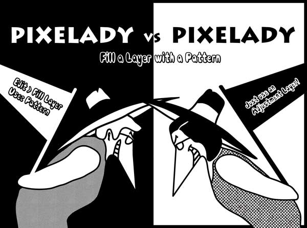 Pixelady vs. Pixelady Fill Layer with Pattern