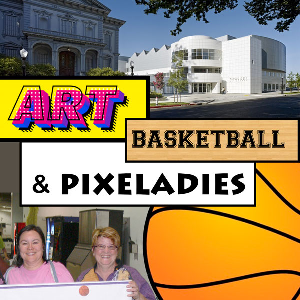Art, Basketball, & Pixeladies