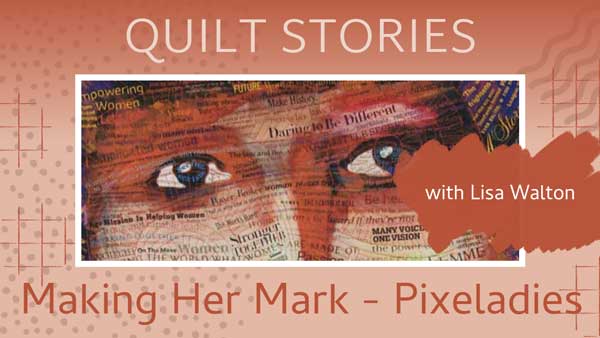 Quilt Stories with Lisa Walton